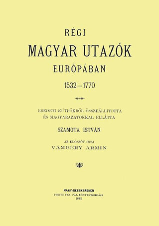 Szamota István: Régi magyar utazók