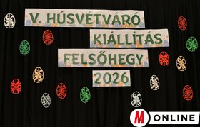 V. Húsvétváró Kiállítás Felsőhegyen 