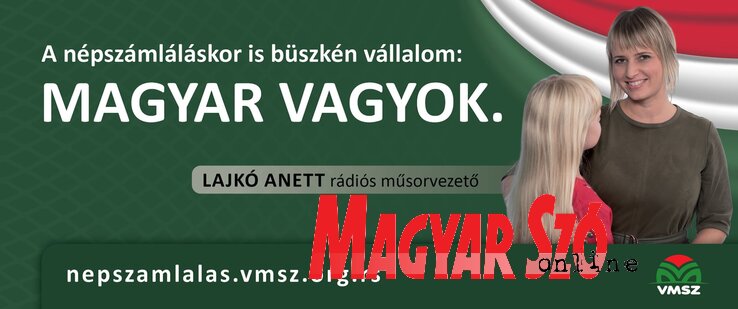 A VMSZ plakátjain ismert emberek bátorítják a lakosságot, hogy vállalják fel magyarságukat az összeíráskor (Molnár Edvárd felvétele)