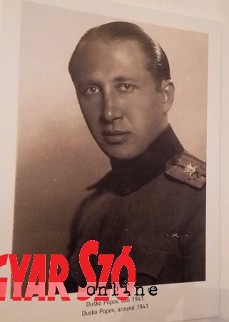 Duško Popov 1941 körül (Fotó: Miklós Hajnalka) Duško Popov 1941 körül (Fotó: Miklós Hajnalka)