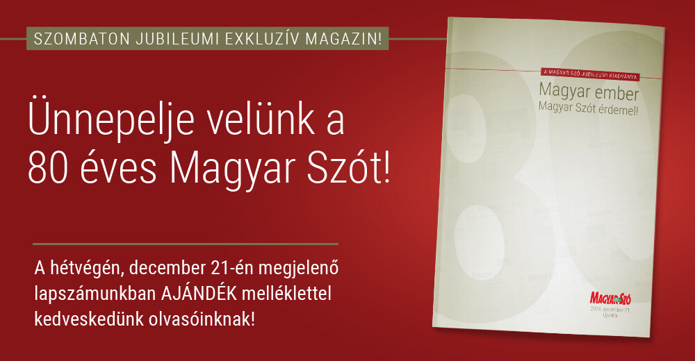 Ünnepeljen a Magyar Szóval! | Magyar Szó